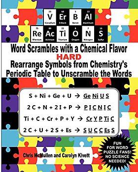 VErBAl ReAcTiONS - Word Scrambles with a Chemical Flavor (Hard): Rearrange Symbols from Chemistry’s Periodic Table to Unscramble the Words