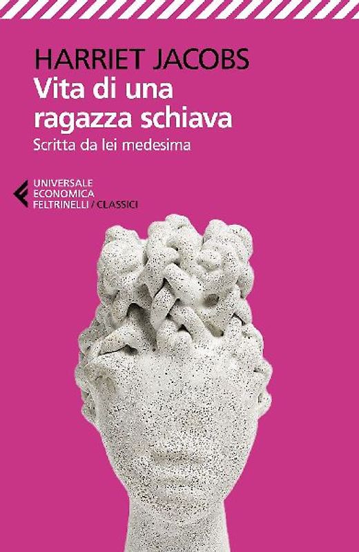 Vita di una ragazza schiava. Scritta da lei medesima