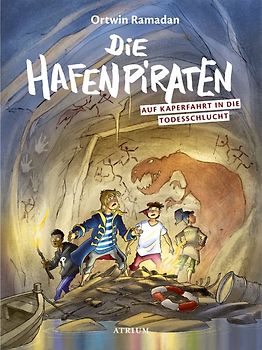 Die Hafenpiraten auf Kaperfahrt in die Todesschlucht