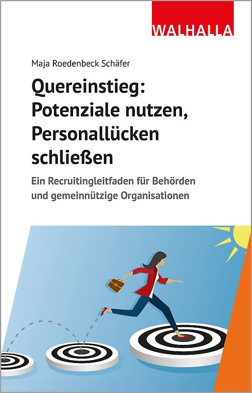 Quereinstieg: Potenziale nutzen, Personallücken schließen