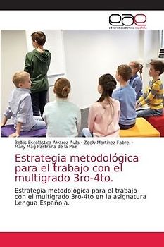 Estrategia metodológica para el trabajo con el multigrado 3ro-4to.