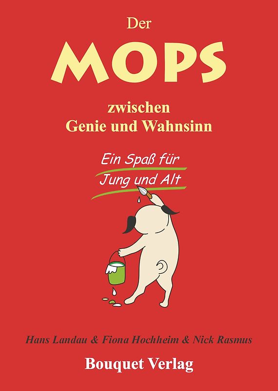 Der Mops zwischen Genie und Wahnsinn