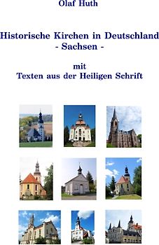 Historische Kirchen in Deutschland - Sachsen - mit Texten aus der Heiligen Schrift