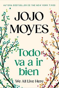 Todo Va a IR Bien / We All Live Here
