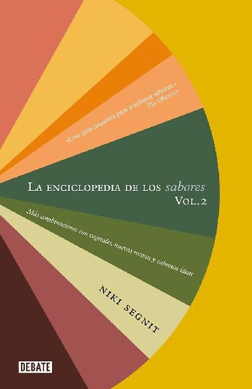 La Enciclopedia de Los Sabores Vol 2: Más Combinaciones Con Vegetales, Nuevas Recetas Y Deliciosas Ideas / The Flavor Thesaurus: More Flavors