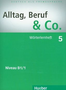 Alltag, Beruf & Co. 5. Deutsch als Fremdsprache / Wörterlernheft