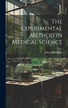 The Experimental Method in Medical Science