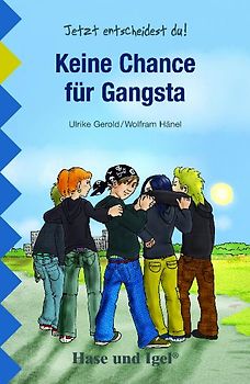 Keine Chance für Gangsta. Schulausgabe