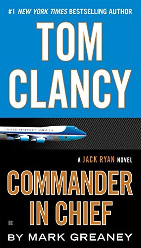 Tom Clancy Commander in Chief (A Jack Ryan Novel, Band 15)