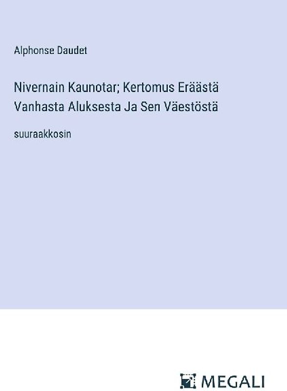Nivernain Kaunotar; Kertomus Eräästä Vanhasta Aluksesta Ja Sen Väestöstä