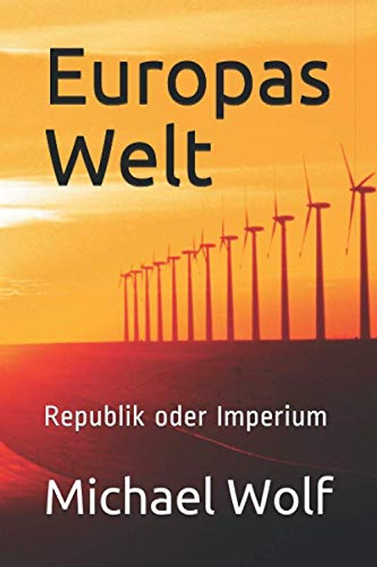 Europas Welt: Republik oder Imperium