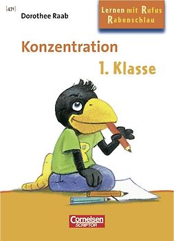 Dorothee Raab - Lernen mit Rufus Rabenschlau / 1. Schuljahr - Konzentration