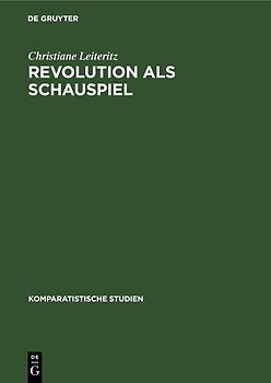 Revolution als Schauspiel