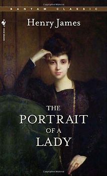 The Portrait of a Lady (Bantam Classics) - Henry James