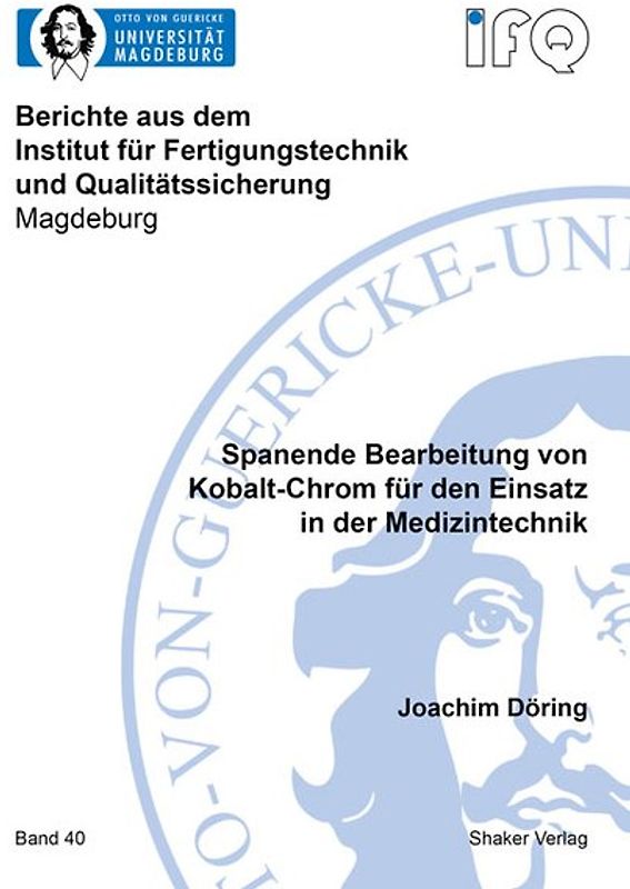 Spanende Bearbeitung von Kobalt-Chrom für den Einsatz in der Medizintechnik