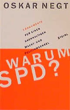 Warum SPD?. 7 Argumente für einen nachhaltigen Politik- und Machtwechsel