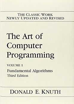 The Art of Computer Programming 1. Fundamental Algorithms (Art of Computer Programming Volume 1) - Donald Ervin Knuth