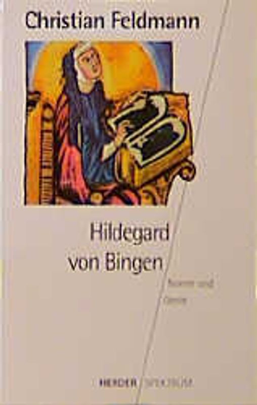 Hildegard von Bingen. Nonne und Genie