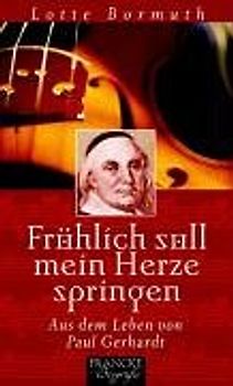 Fröhlich soll mein Herze springen