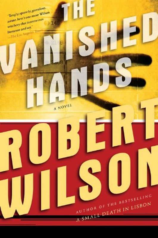 The Vanished Hands (Javier Falcon Thrillers) - Wilson, Robert