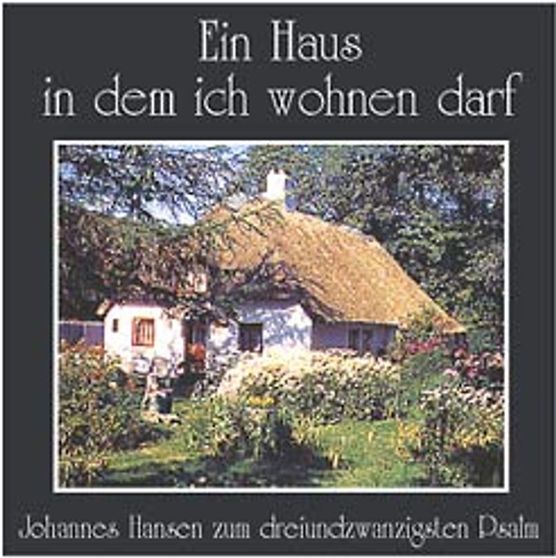 Ein Haus in dem ich wohnen darf