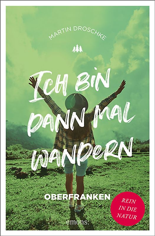 Ich bin dann mal wandern. Oberfranken