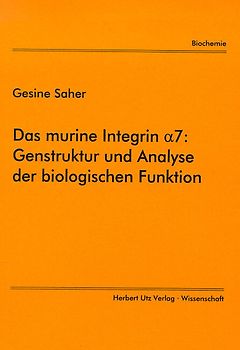 Das murine Integrin α7: Genstruktur und Analyse der biologischen Funktion
