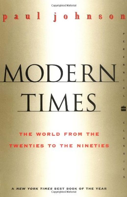 Modern Times  Revised Edition: World from the Twenties to the Nineties, The (Perennial Classics) - Johnson, Paul