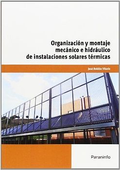 Organización y montaje mecánico e hidráulico de instalaciones solares térmicas