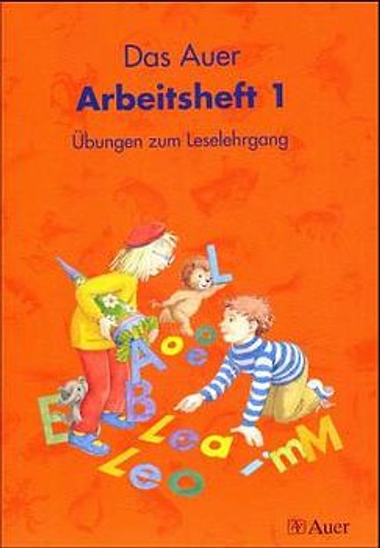 Die Auer Fibel / Das Auer Arbeitsheft 1