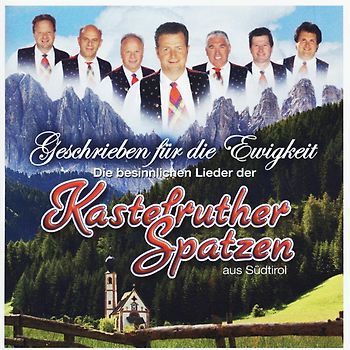 Kastelruther Spatzen - Geschrieben für die Ewigkeit