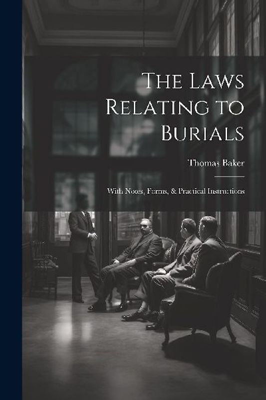The Laws Relating to Burials