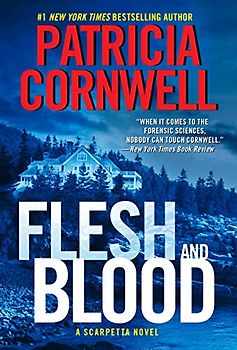 Flesh and Blood (Scarpetta, Band 22)