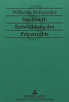 Studien II: Entwicklung des Privatrechts