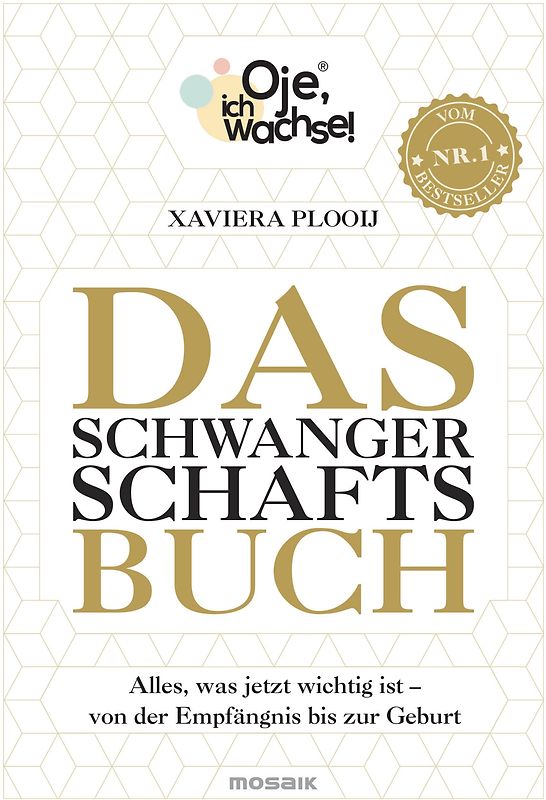 Oje, ich wachse! Das Schwangerschaftsbuch