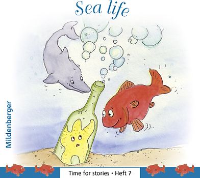 Time for stories. Pfiffige Bild-Text-Hefte für Klasse 3 bis 6 / Heft 7: Sea life (VPE 5 Stk.)