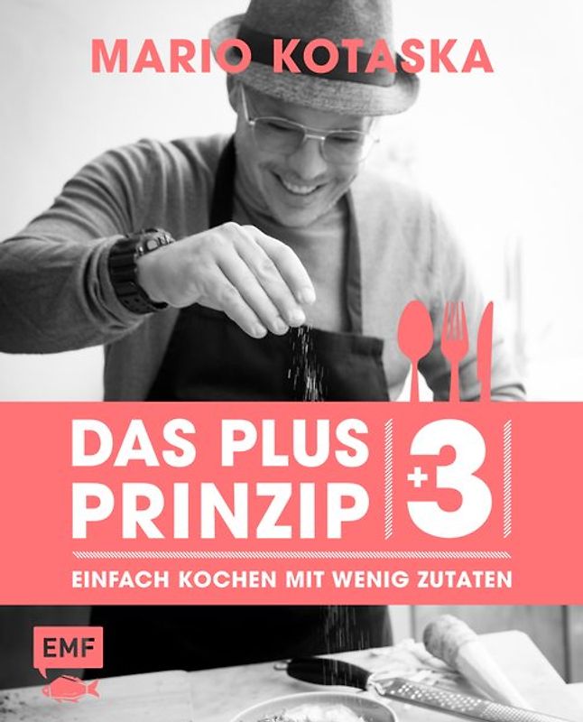 Das Plus-3-Prinzip – Einfach Kochen mit wenig Zutaten
