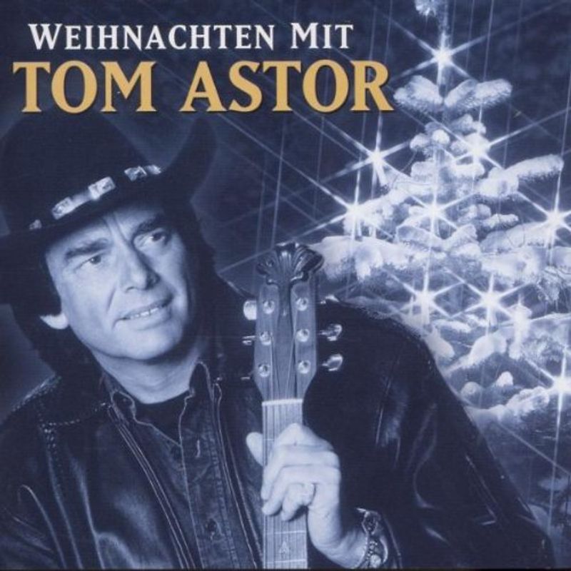 Tom Astor - Weihnachten mit Tom Astor