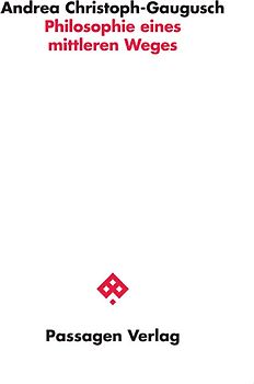 Philosophie eines mittleren Weges