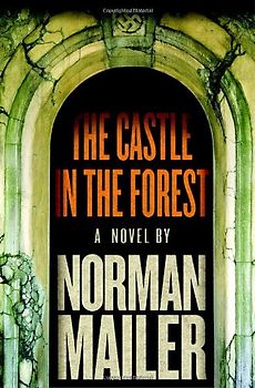The Castle in the Forest (Rough Cut) - Mailer, Norman