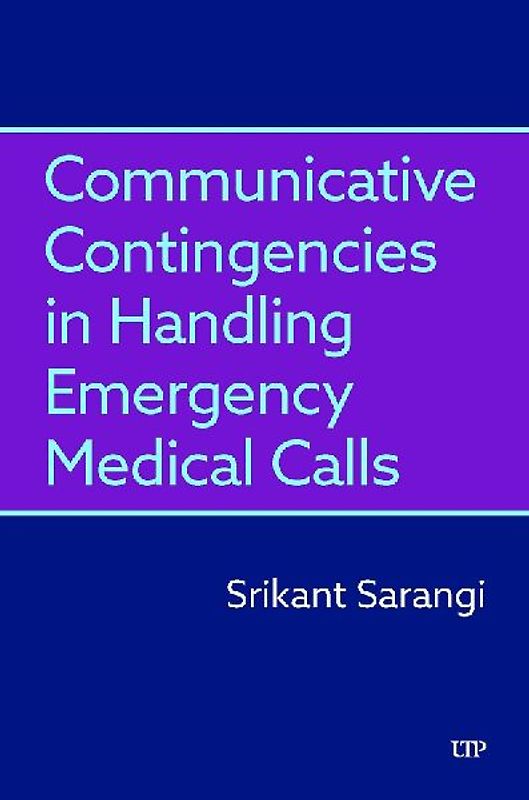 Communicative Contingencies in Handling Emergency Medical Calls