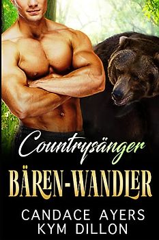 Countrysänger Bären-Wandler (Die Gestaltwandler von Jackson Hole, Band 2)