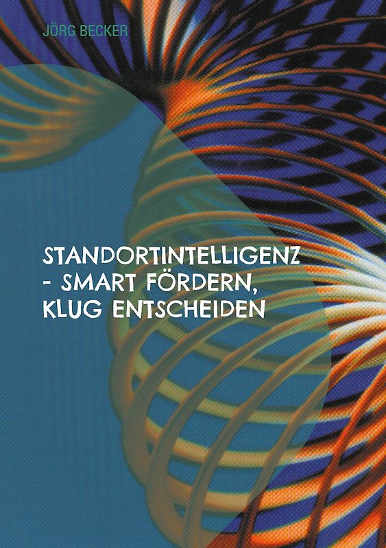 Standortintelligenz - smart fördern, klug entscheiden