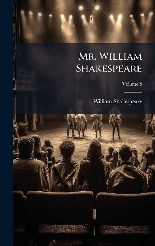 Mr. William Shakespeare