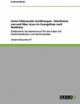 Unterrichtsstunde: Erzählungen - Gleichnisse von und über Jesus im Evangelium nach Matthäus