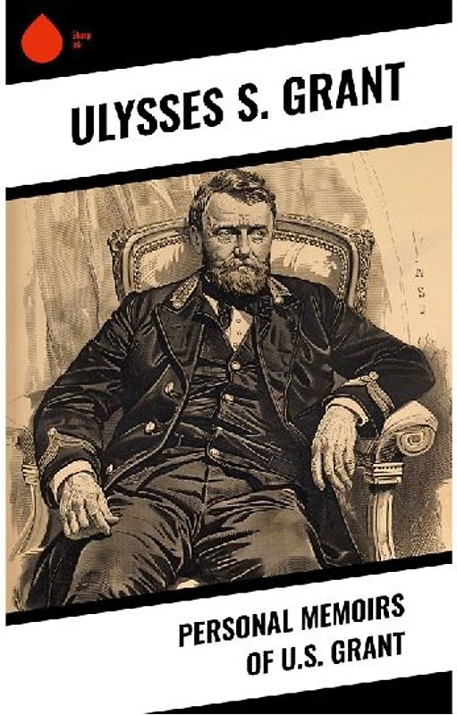 Personal Memoirs of U.S. Grant