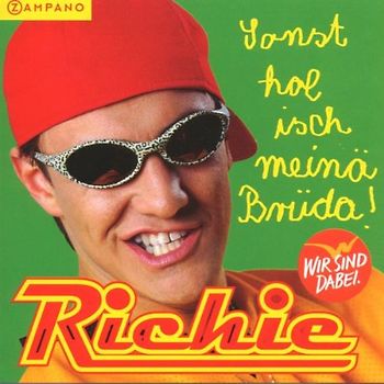Richie - Sonst Hol Isch Meinä Brüda