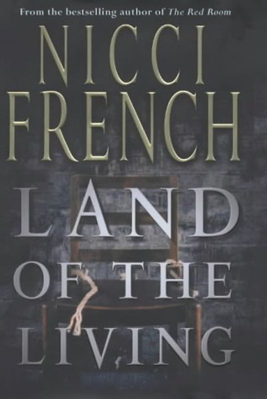 Land of the Living - Nicci French [Hardcover]