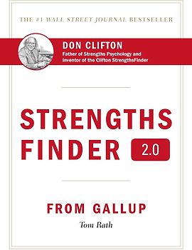 Strengths Finder 2.0: A New & Upgraded Edition of the Online Test from Gallup's Now, Discover Your Strengths - Tom Rath [Hardcover]