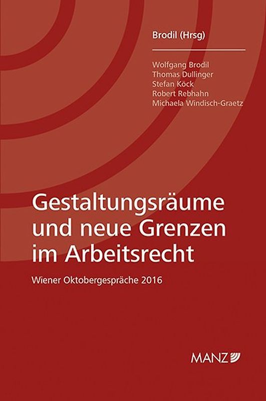 Gestaltungsräume und neue Grenzen im Arbeitsrecht